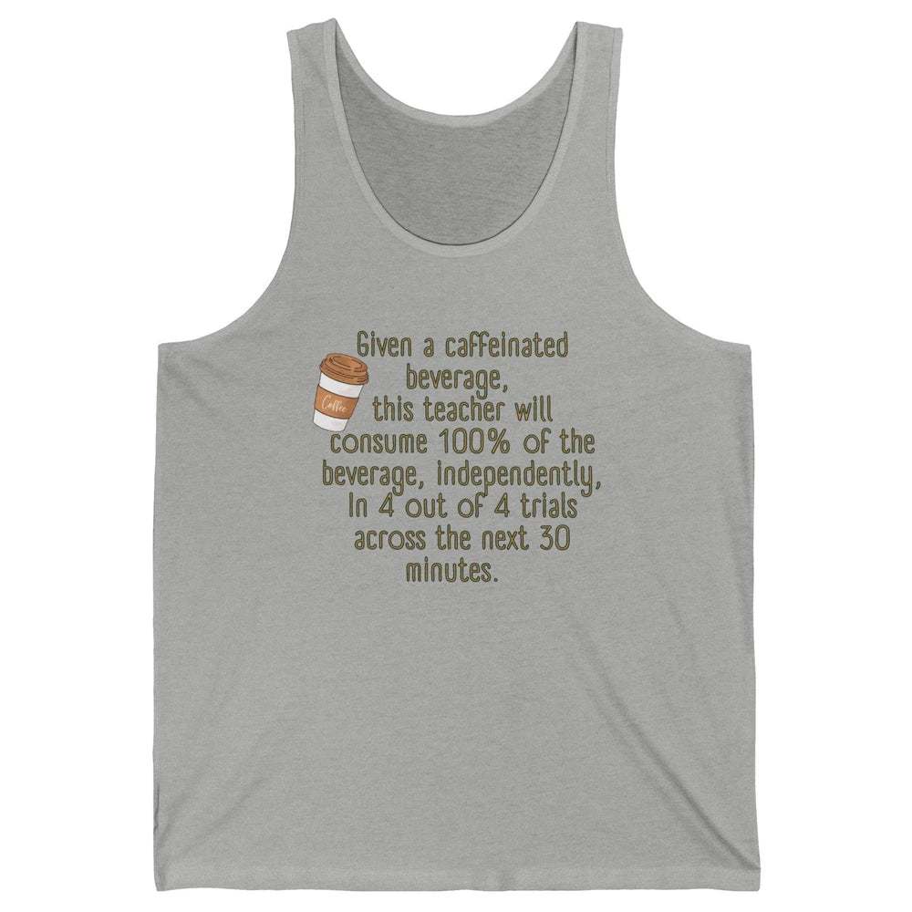 Special Education Teacher Need Coffee Caffeinated Teacher Unisex Jersey Tank