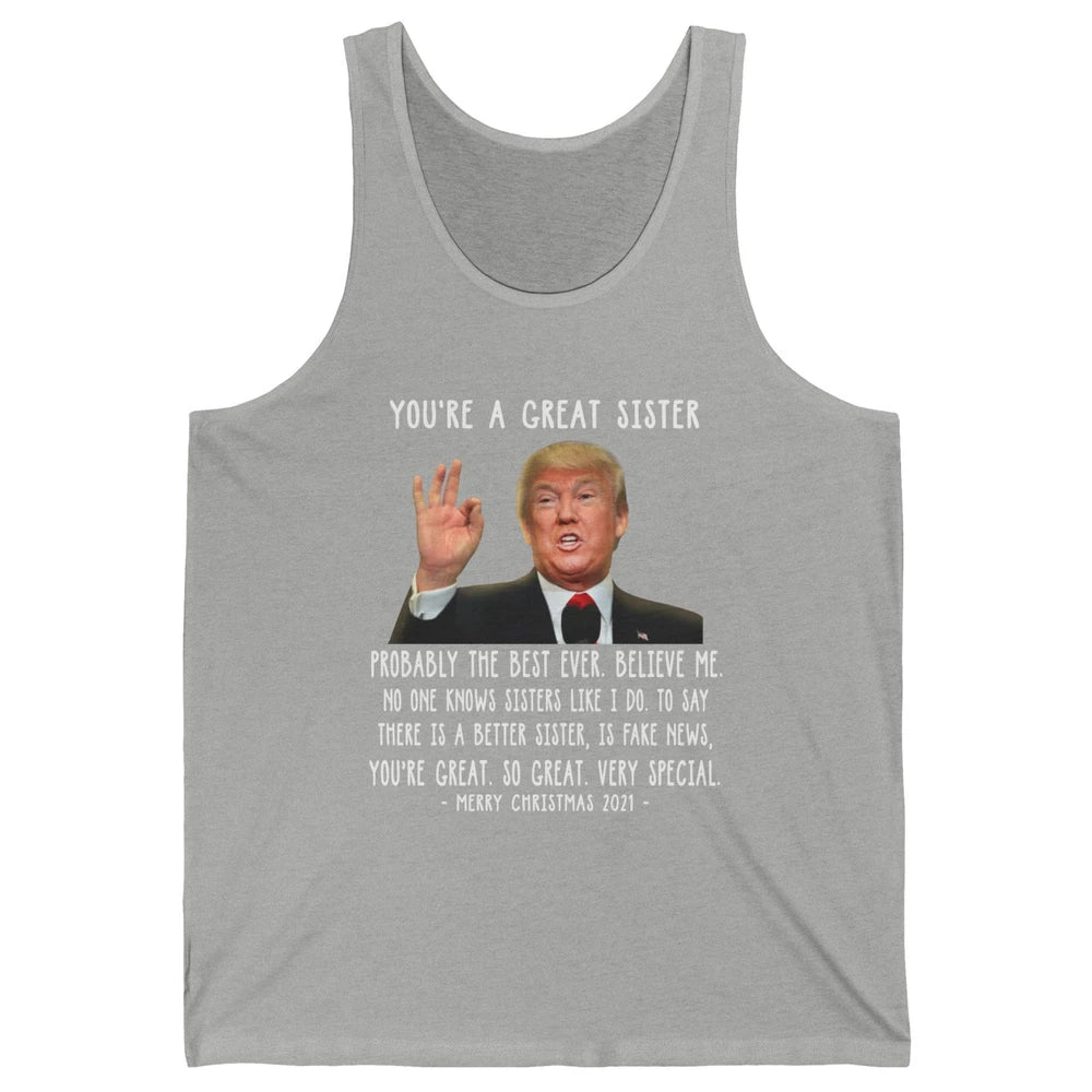 Funny Trump Speech Great Sister Merry Christmas Sister Gift Unisex Jersey Tank