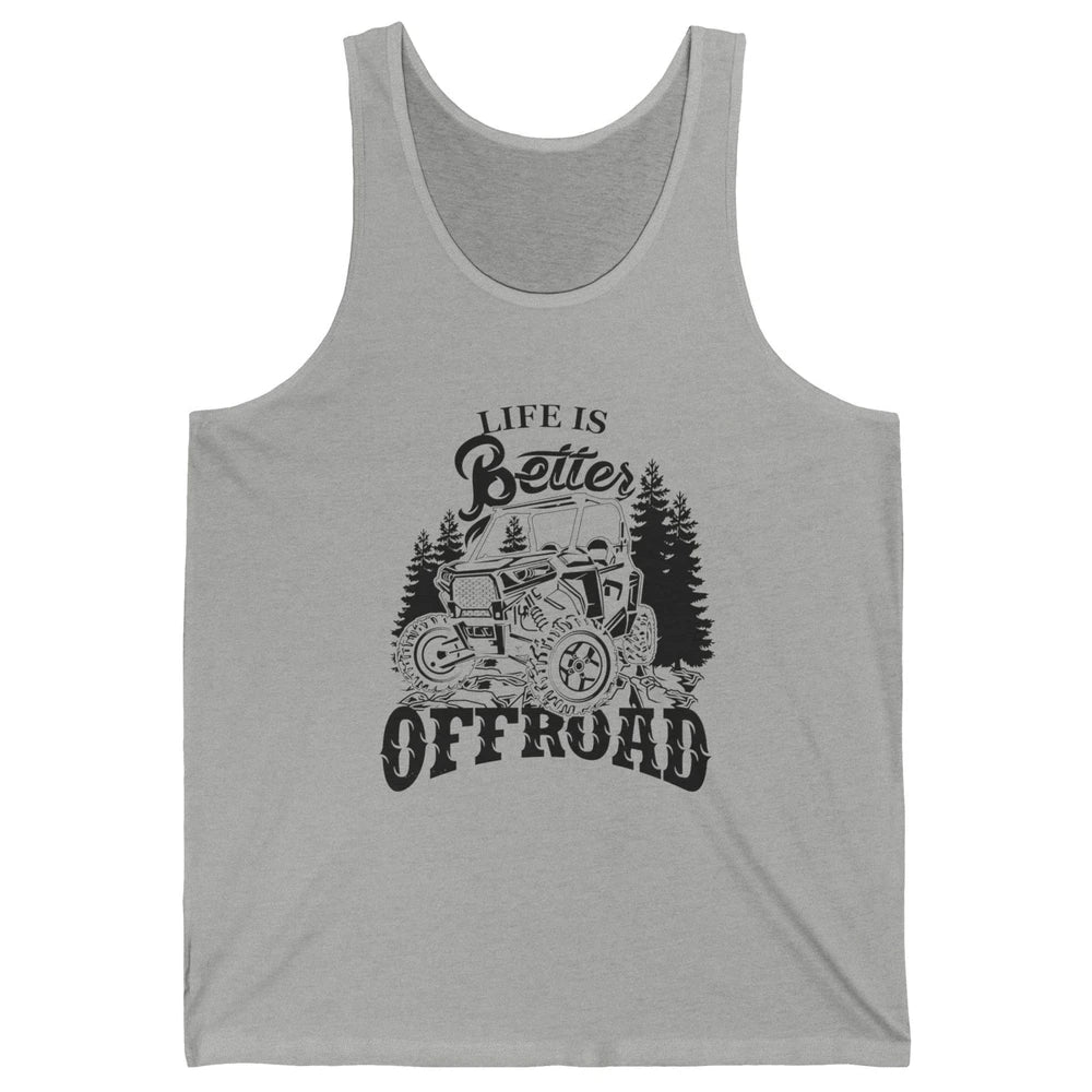 Retro UTV Life Is Better Offroad Mountain Side By Side Rider Unisex Jersey Tank