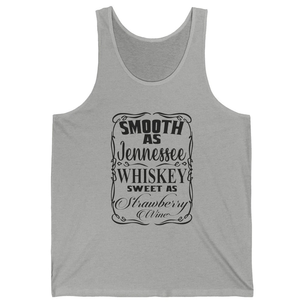 Smooth As Whiskey Sweet As Strawberry Wine Western Country Unisex Jersey Tank