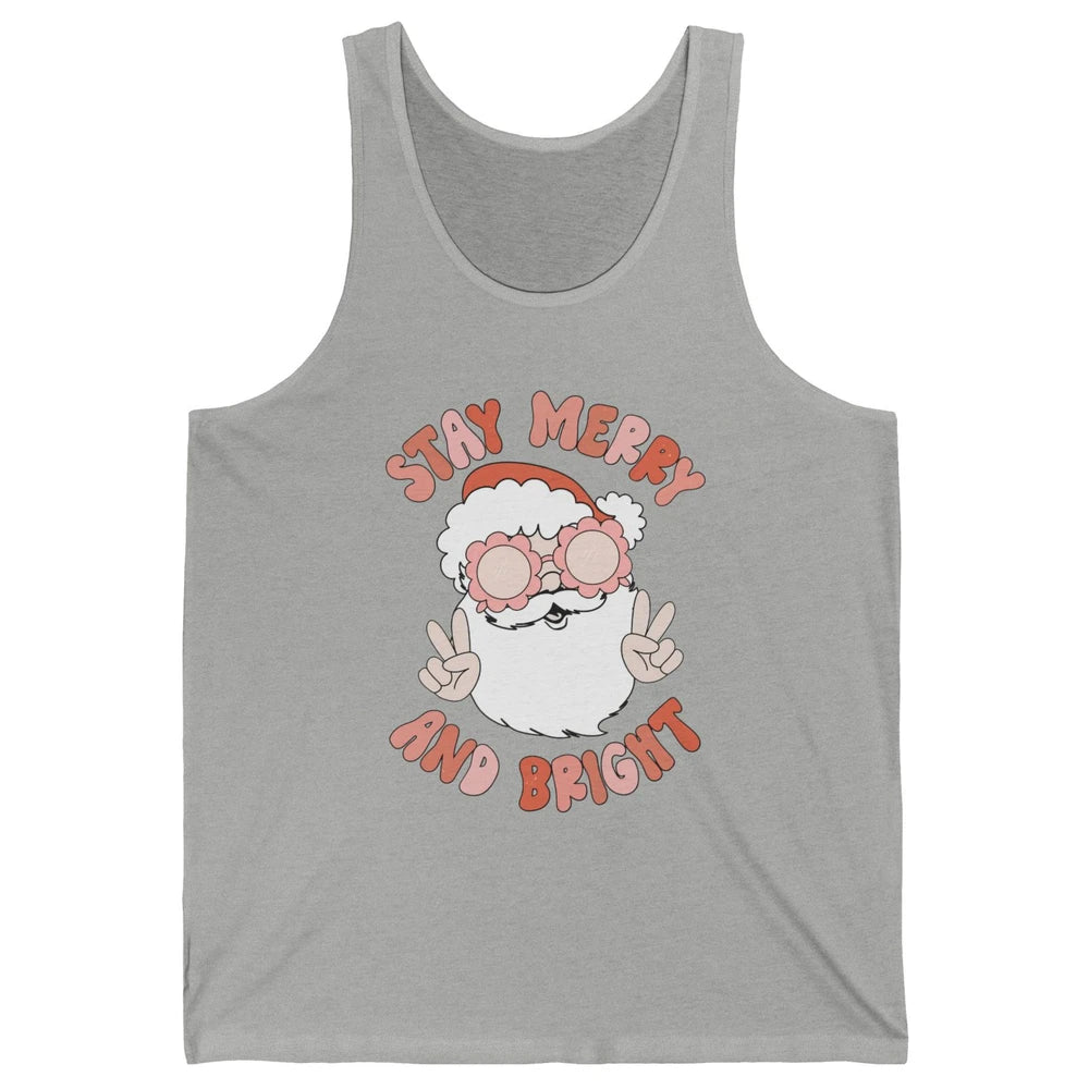 Santa Claus Stay Merry And Bright Christmas Inspirational Unisex Jersey Tank