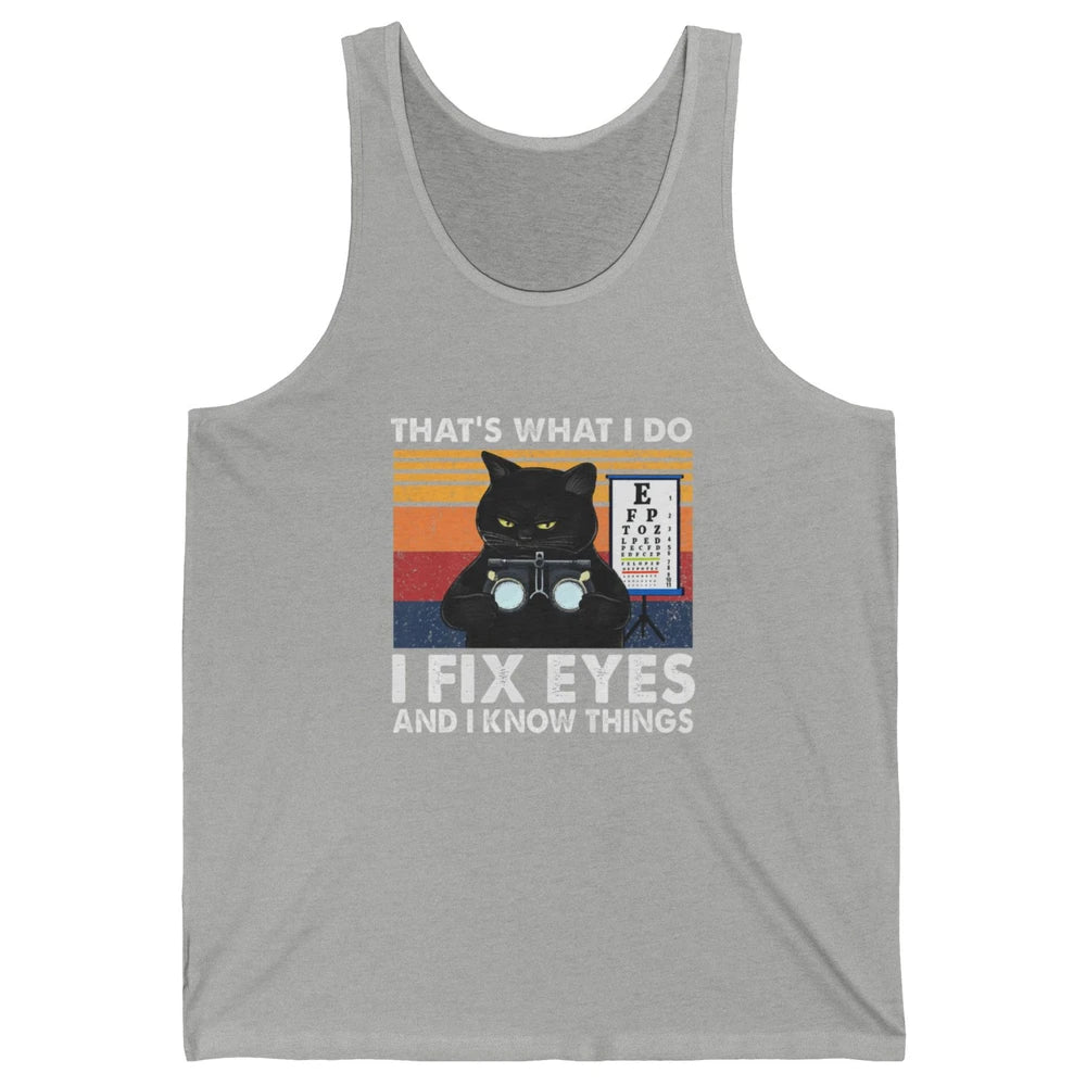 Black Cat Optician That What I Do Fix Eye Optometrist Life Unisex Jersey Tank