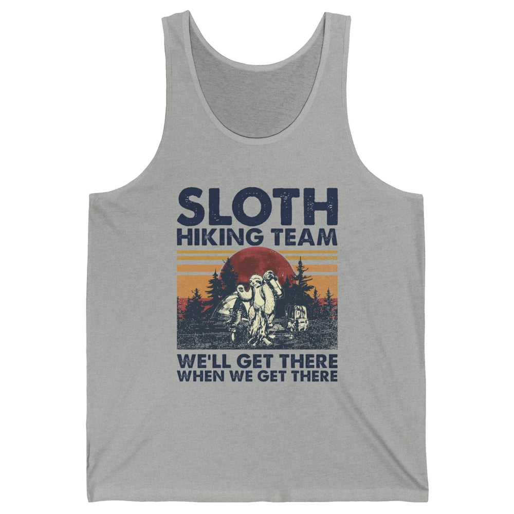 Sloth Hiking Team We'll Get There Vintage Sloth Hiker Hiking Unisex Jersey Tank