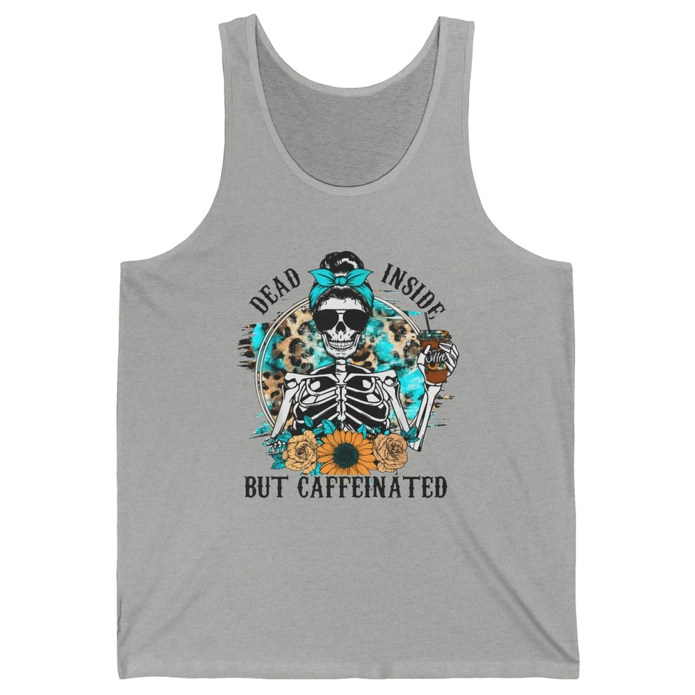 Funny Messy Bun Skull Dead Inside But Caffeinated Halloween Unisex Jersey Tank