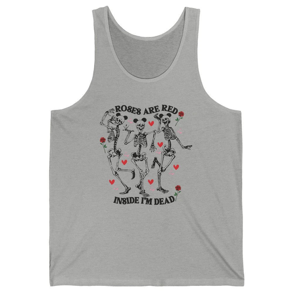 Skeleton Dancing Roses Are Red Inside I'm Dead Valentine Day Unisex Jersey Tank