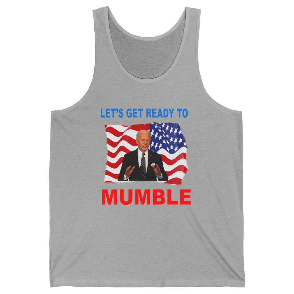 US Flag Joe Biden Let's Get Ready To Mumble Anti Liberals Unisex Jersey Tank