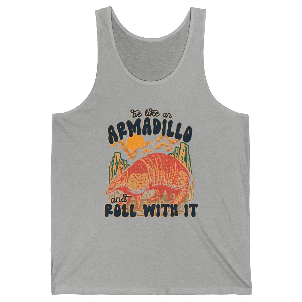 Be Like An Armadillo Roll With It Western Southern Country Unisex Jersey Tank