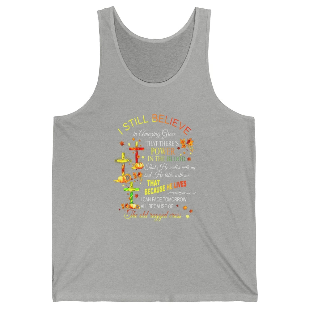 Autumn Fall Still Believe In Amazing Grace Cross Christian Unisex Jersey Tank