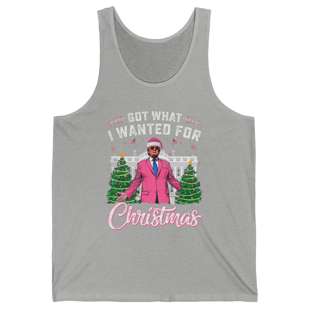 Funny Got What I Wanted For Christmas Trump Political Sarcastic Donald Trump Xmas Unisex Jersey Tank