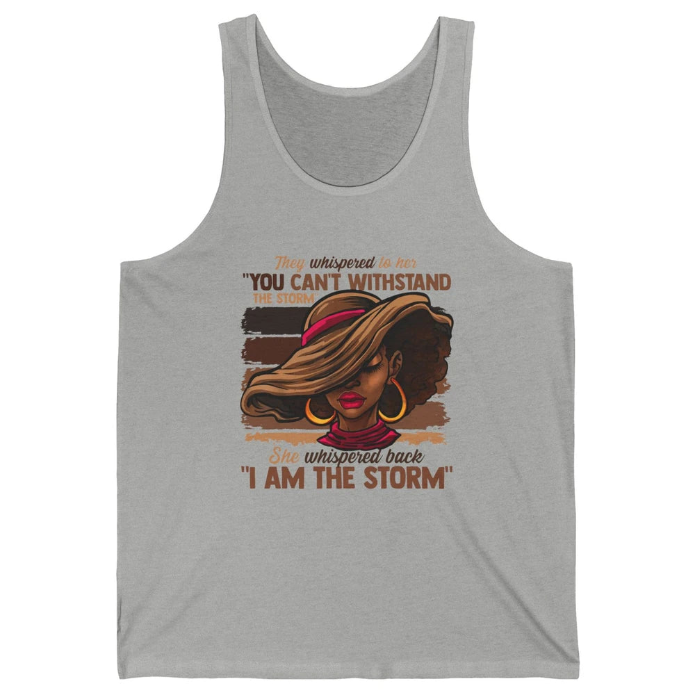 Afro Woman I Am The Storm Black Empowerment Melanin Girls Unisex Jersey Tank