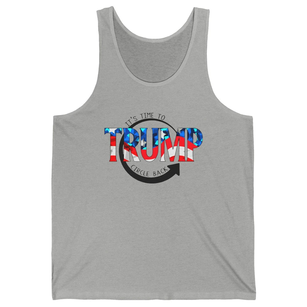 Trump 2024 It's Time To Circle Back US Flag Republican Gift Unisex Jersey Tank