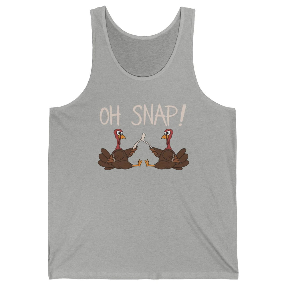 Funny Turkey With Wishbone Thanksgiving Dinner Oh Snap Fall Unisex Jersey Tank