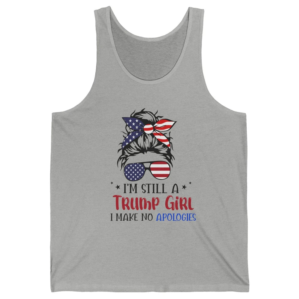 US Flag I'm Still A Trump Girl No Apologies Messy Bun Girl Unisex Jersey Tank