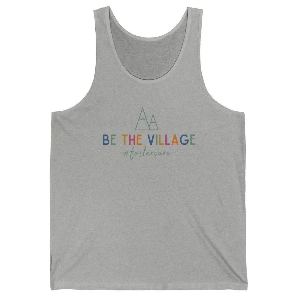 Be The Village Foster Care Get Attached Adoption Foster Mom Unisex Jersey Tank