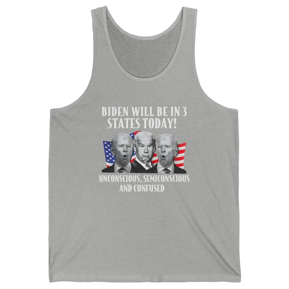 Biden Will Be In 3 States Today Funny Joe Biden Anti Biden Unisex Jersey Tank