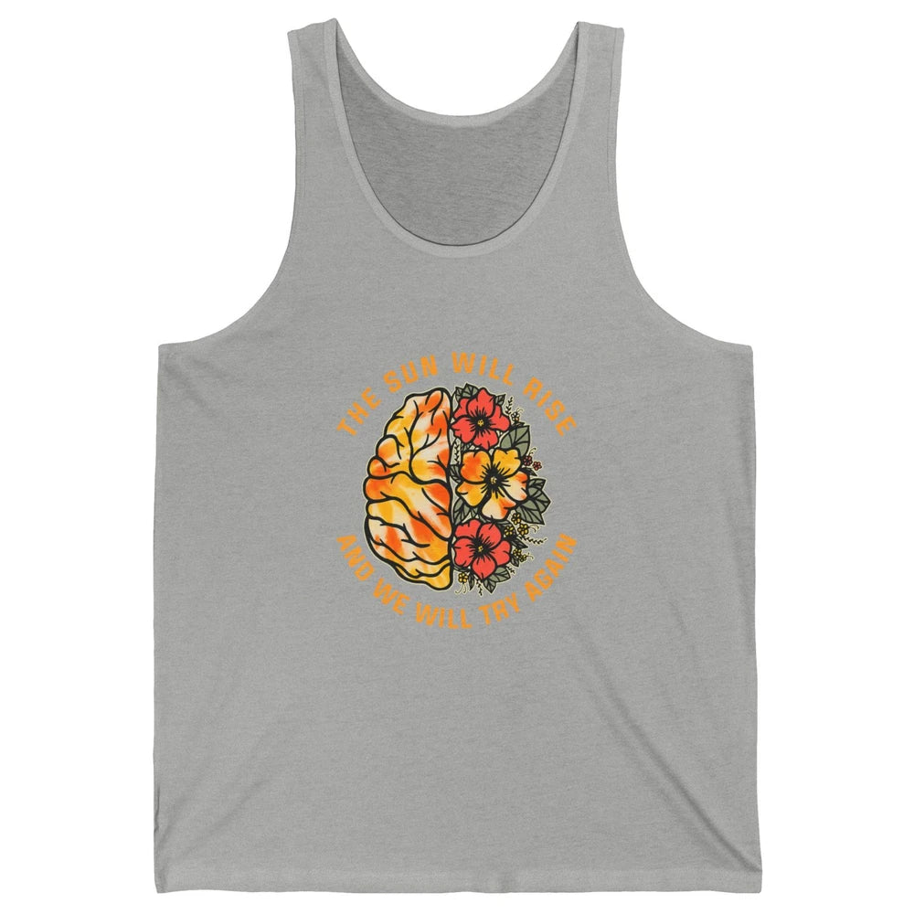 Sun Will Rise Floral Brain Therapist Mental Health Matters Unisex Jersey Tank