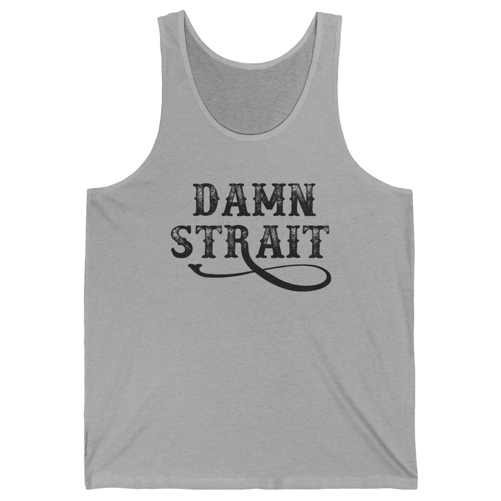 Retro Southern Cowboy Damn Strait Western Country Music Unisex Jersey Tank