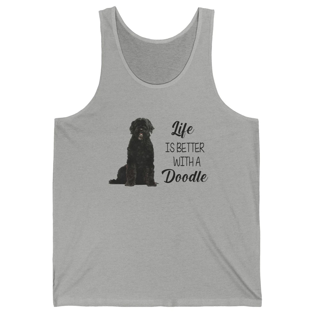 Black Labradoodle Life Is Better With A Doodle Dog Mom Gift Unisex Jersey Tank