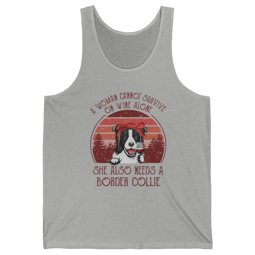 Vintage Border Collie Mom Woman Can't Survive On Wine Alone Unisex Jersey Tank