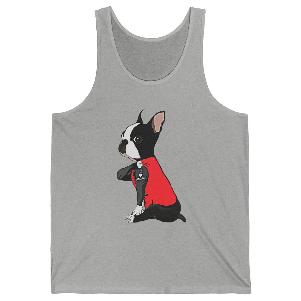 Boston Terrier I Heart Mom Dog Mother Boston Terrier Dog Mom Unisex Jersey Tank