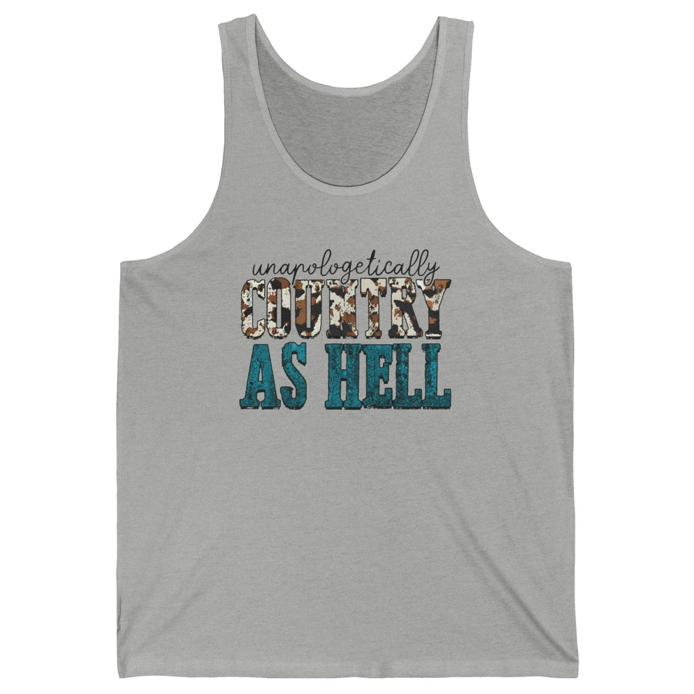 Unapologetically Country As Hell Western Country Cowgirl Unisex Jersey Tank