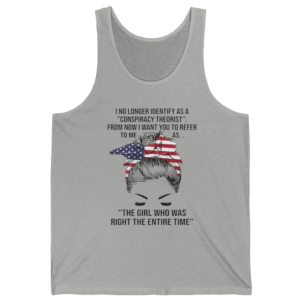 America Girl I No Longer Identify As A Conspiracy Theorist Unisex Jersey Tank