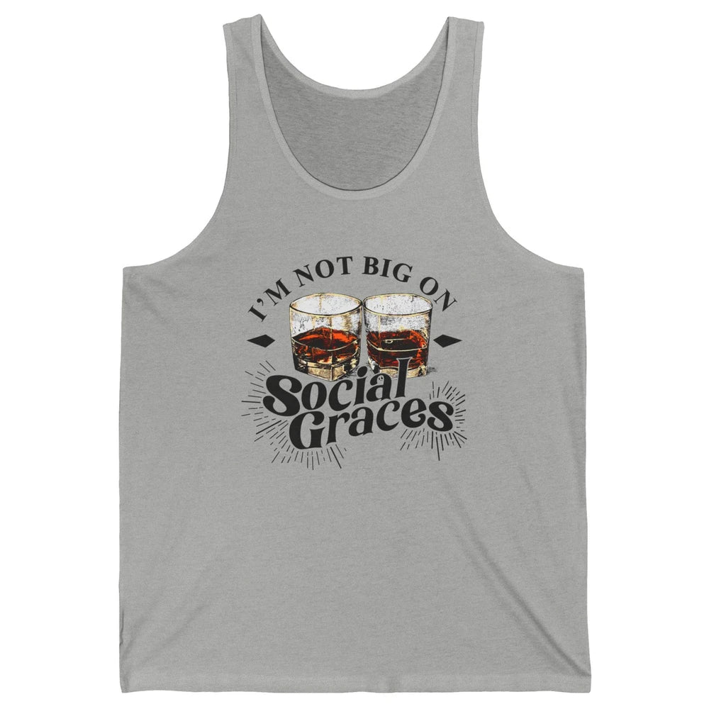 Vintage Whiskey I'm Not Big On Social Graces Western Country Unisex Jersey Tank