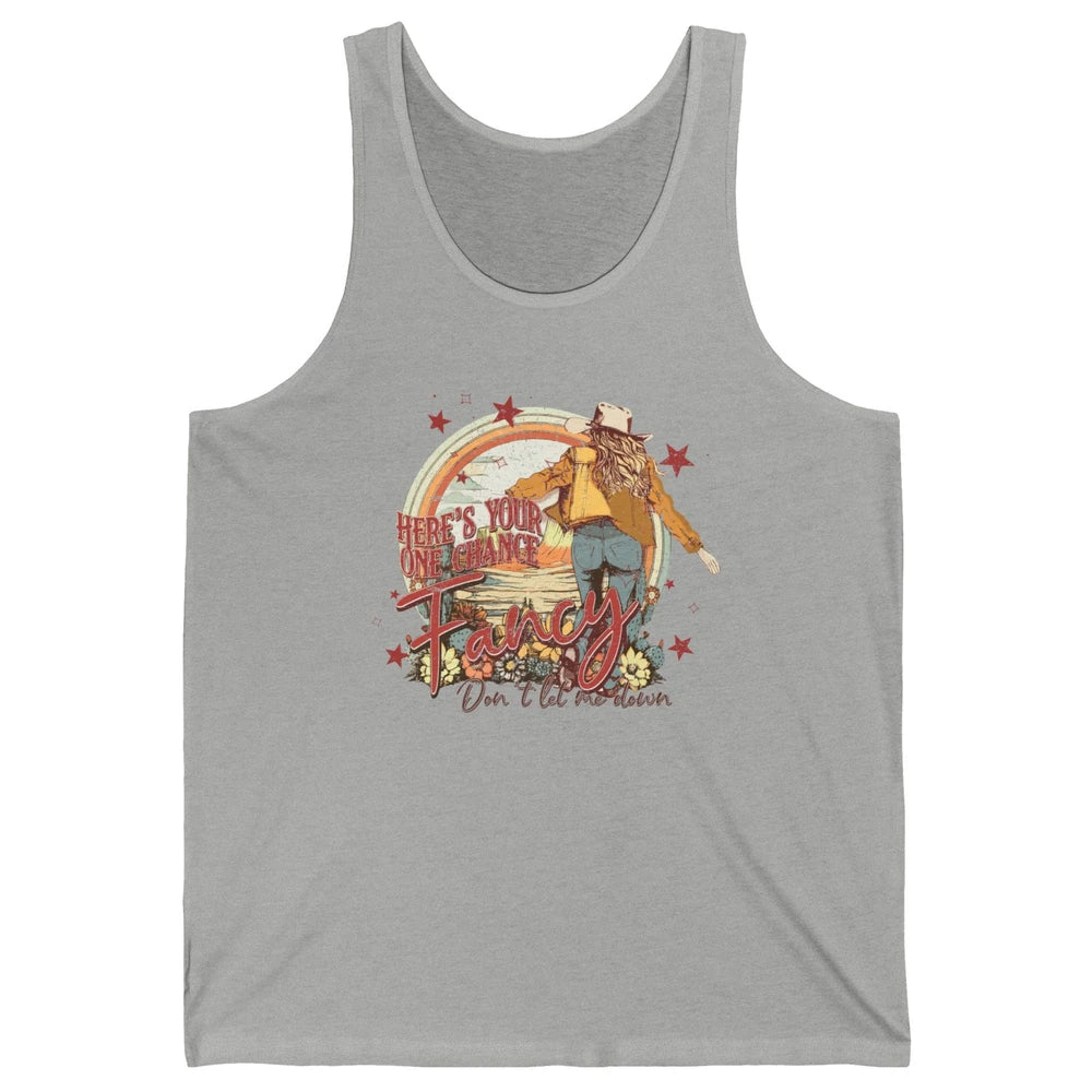 Vintage Cowgirl Here's Your One Chance Fancy Western Country Unisex Jersey Tank