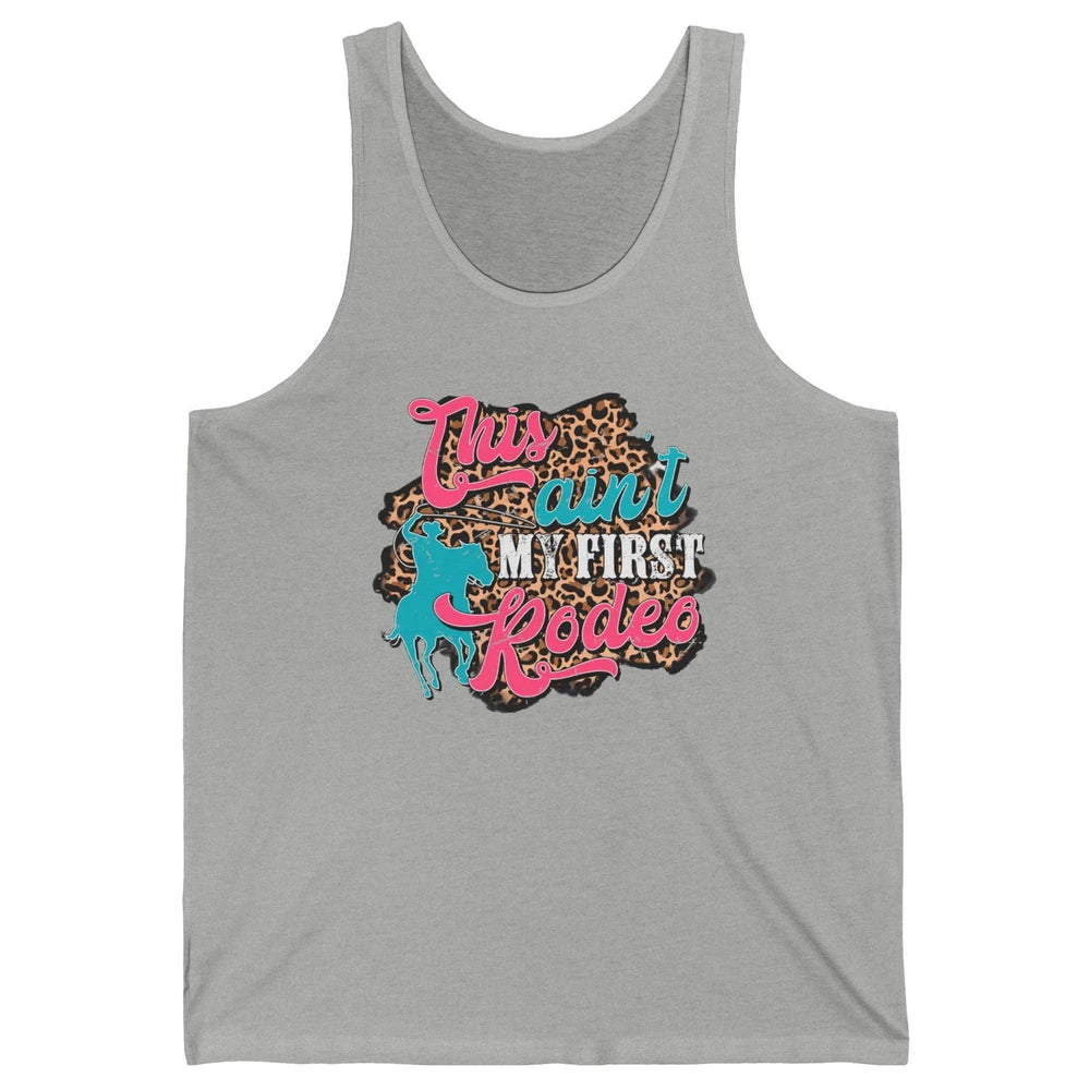 Leopard This Ain't My First Rodeo Western Cowboy Cowgirl Unisex Jersey Tank