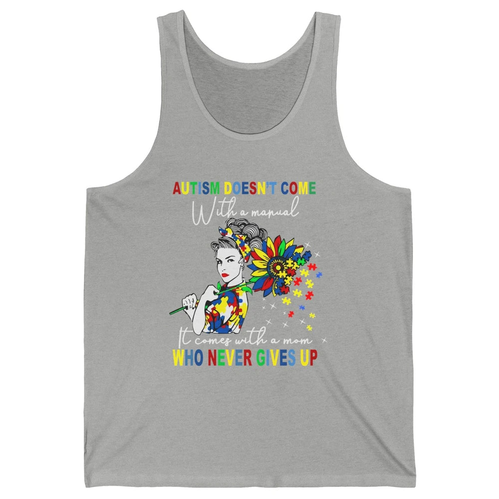 Autism Mom Sunflowers Autism Comes With A Mom Never Gives Up Unisex Jersey Tank