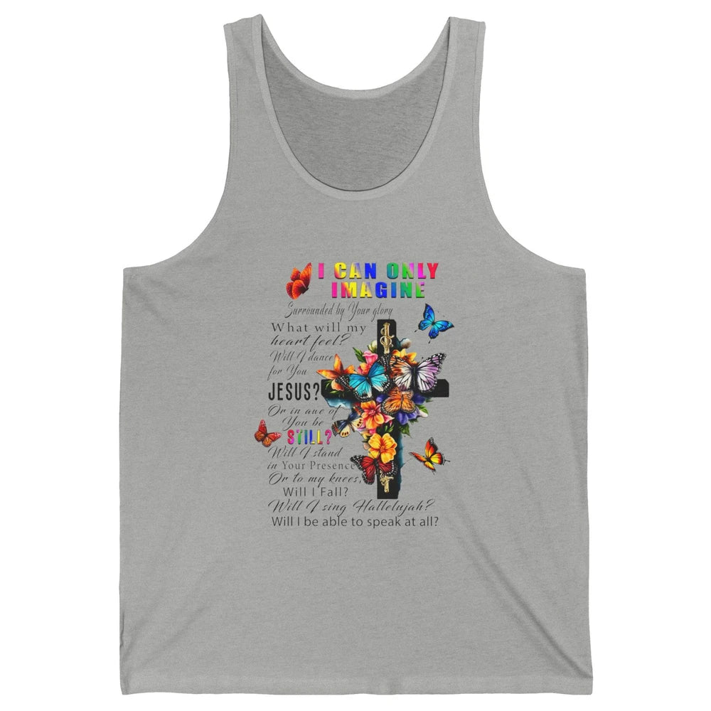 Butterfly Jesus Cross I Can Imagine Christian Religious Unisex Jersey Tank