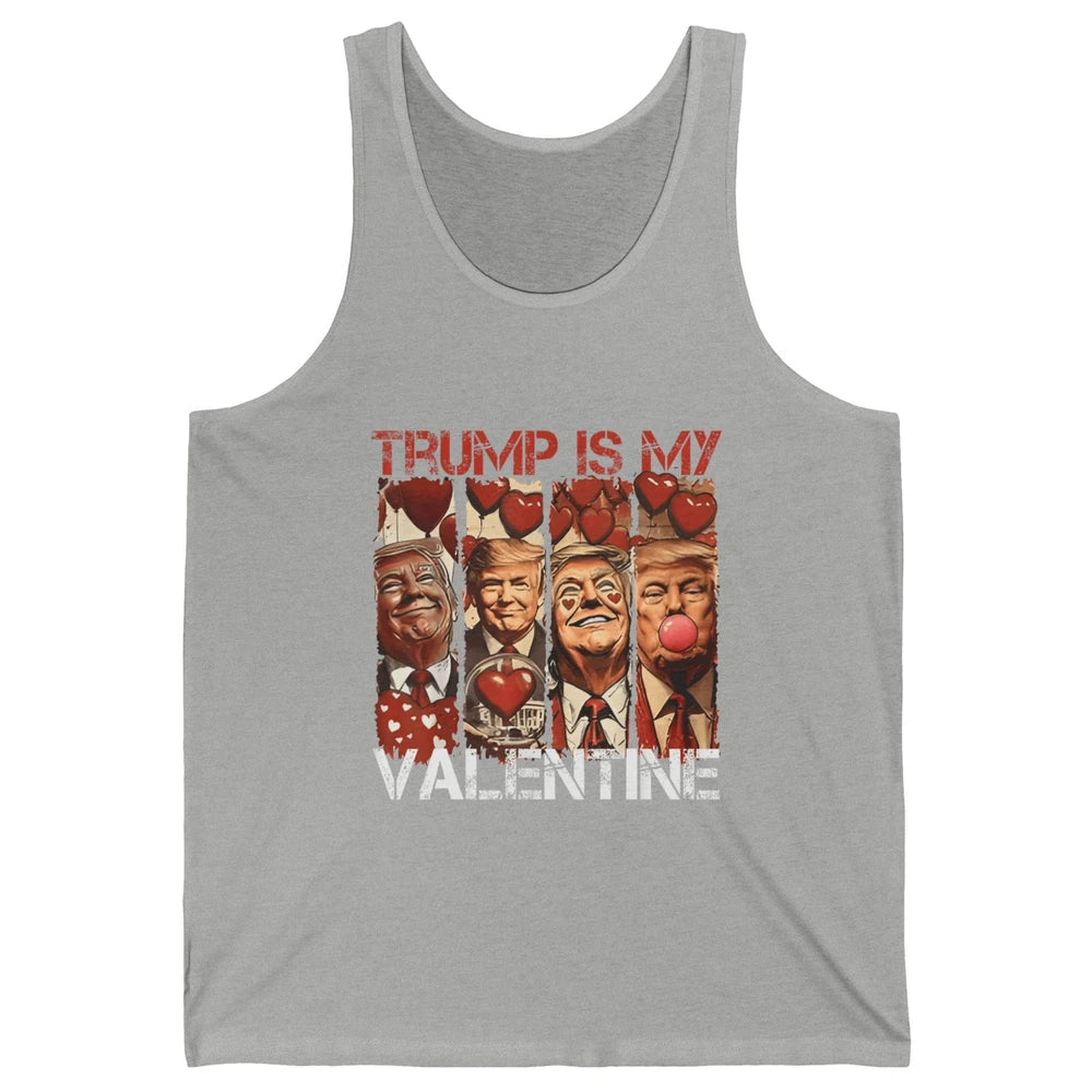 Trump Is My Valentine Funny Donald Trump President Blowing Bubble Gum Love Heart Political Valentine's Day Unisex Jersey Tank