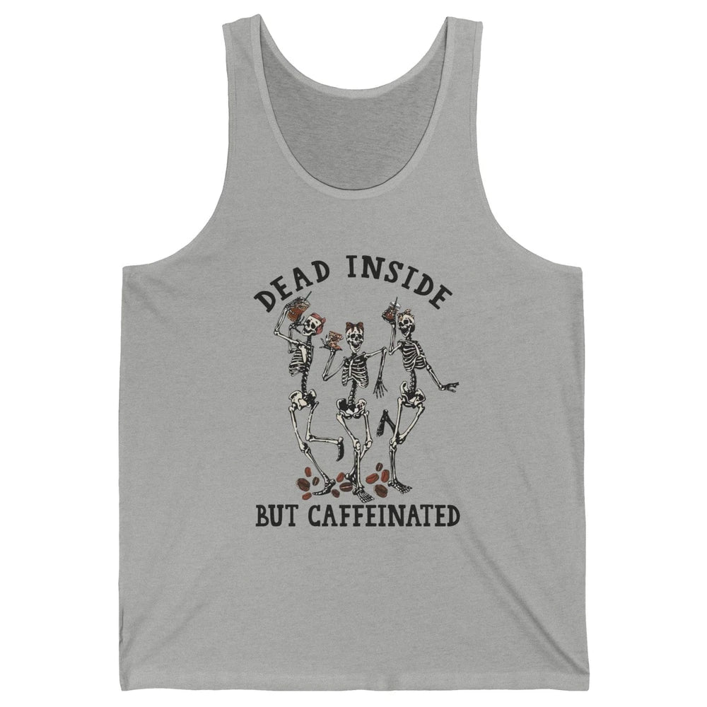 Funny Dancing Skeleton Dead Inside But Caffeinated Leopard Unisex Jersey Tank