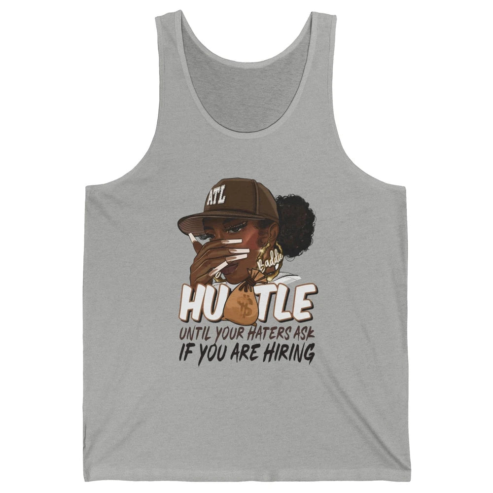 Afro Woman Sarcastic Hustle Till Haters Ask You're Hiring Unisex Jersey Tank