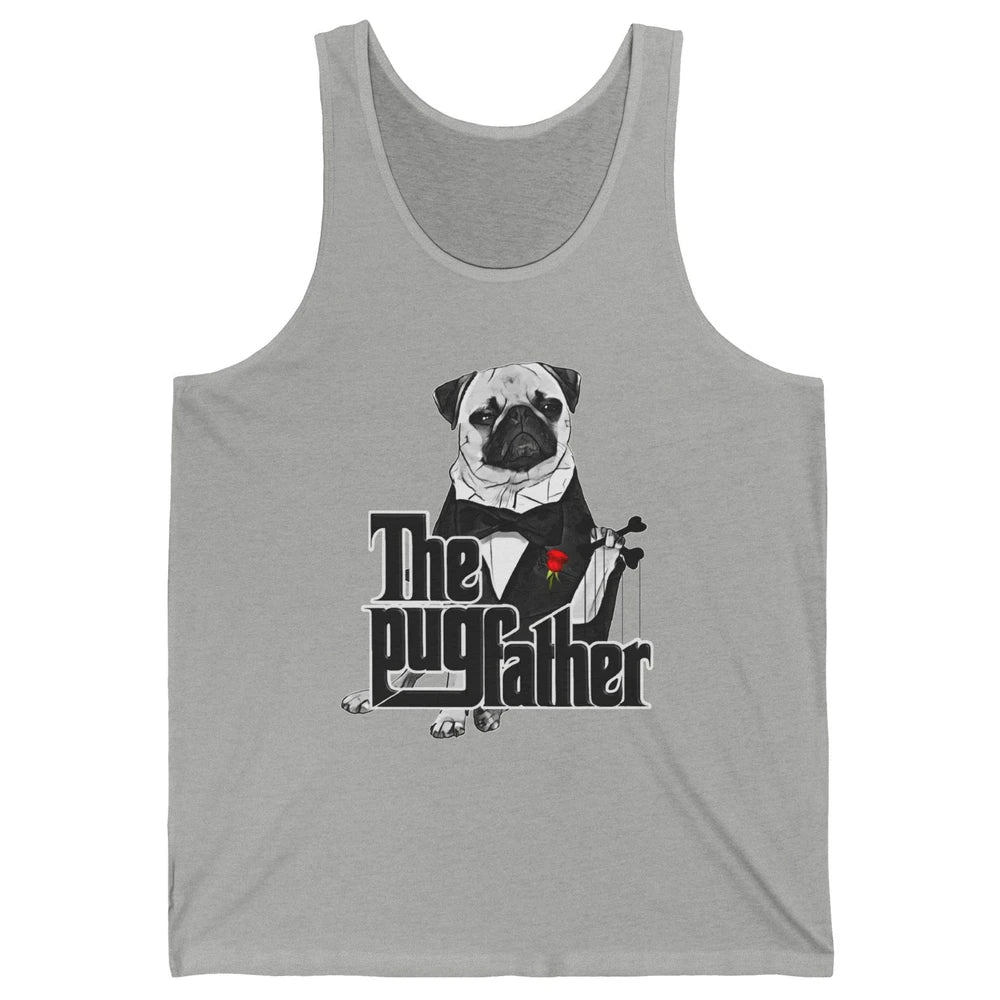 The PugFather Funny Puggy Face Pug Dad Dog Lovers Gifts Unisex Jersey Tank