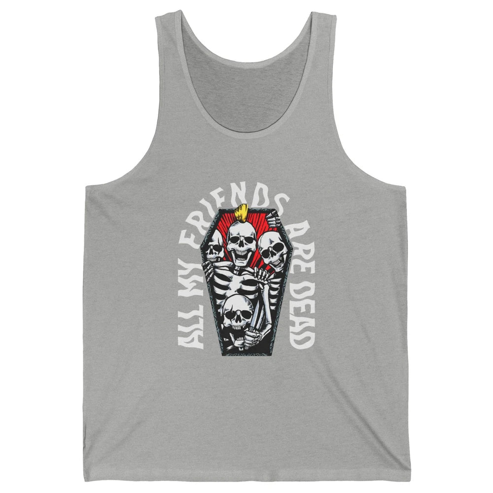 All My Friends Are Dead Gothic Skull Skeleton Punk Halloween Unisex Jersey Tank