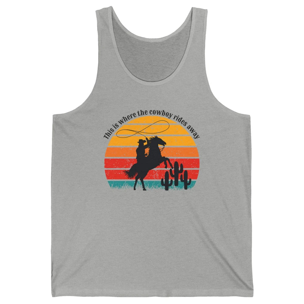 Vintage This Is Where The Cowboy Rides Away Western Country Unisex Jersey Tank