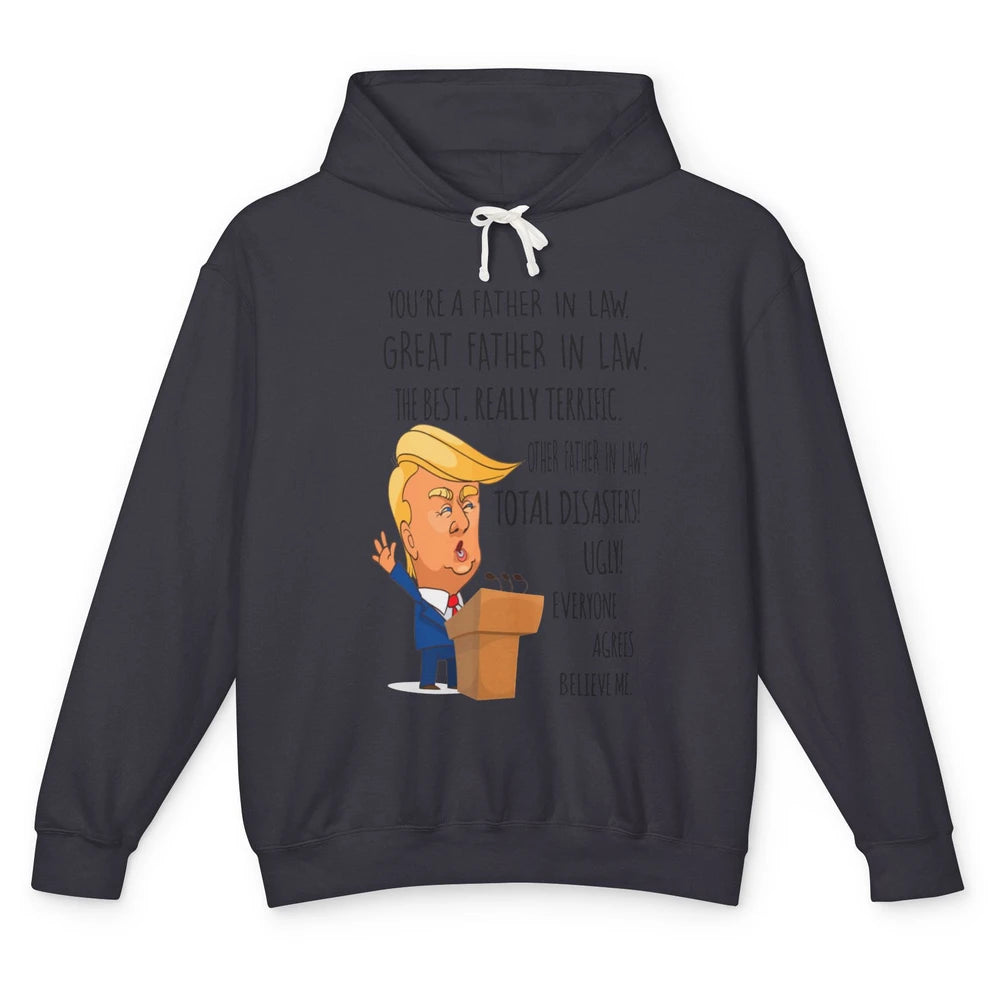 Funny Trump You Are A Great Father In Law Fathers Day Gift Unisex Lightweight Hoodie