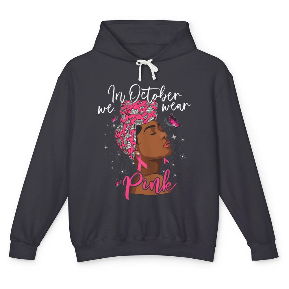 Afro Melanin Lady October Wear Pink Breast Cancer Awareness Unisex Lightweight Hoodie