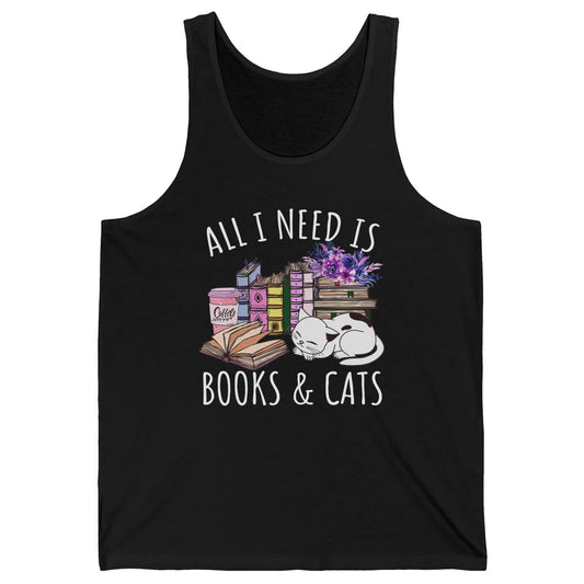 All I Need Is Books And Cats Floral Coffee Bookish Reading Unisex Jersey Tank