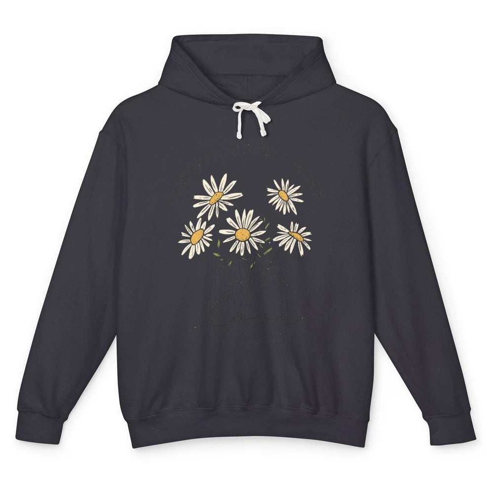 Self Love Daisy Wildflower Positive Motivation Minimalist Unisex Lightweight Hoodie