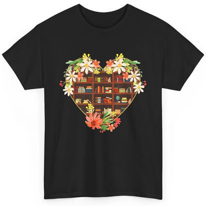 Bookshelf Heart Reading Book Floral Librarian Library Books Classic Unisex T-Shirt