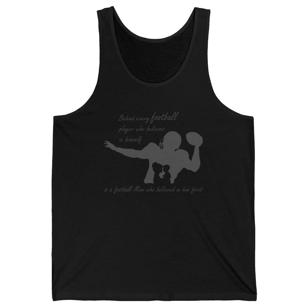 Behind Every Football Player Is A Mom Who Believed In Him Unisex Jersey Tank