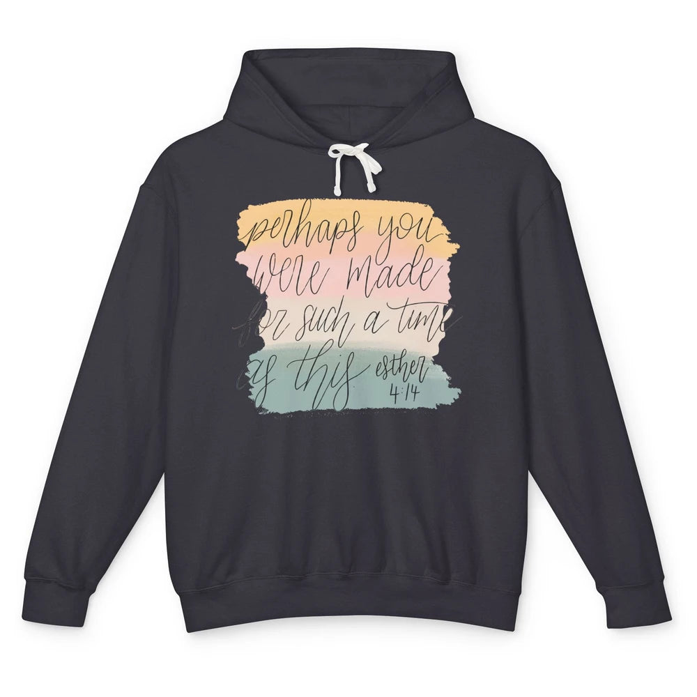 Christian Perhaps You Were Made For Such A Time As This Unisex Lightweight Hoodie