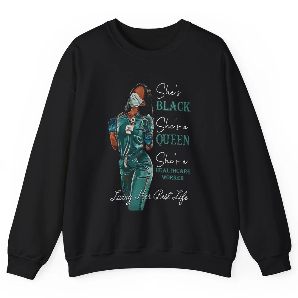 Black Healthcare Worker Proud Nurse Black Queen Pride Gift Unisex Crewneck Sweatshirt