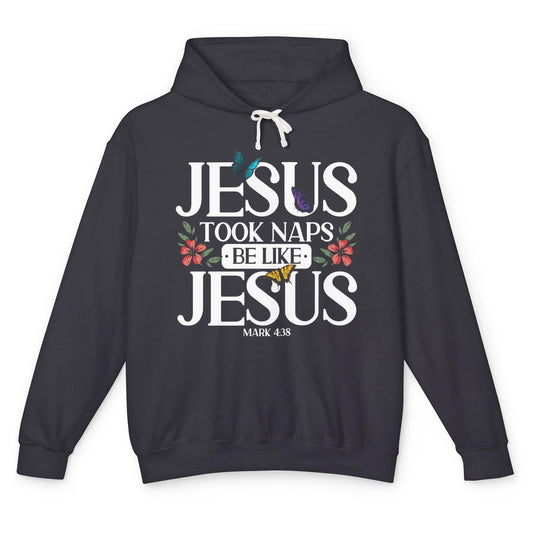 Jesus Took Naps God Faith Jesus Christian Bible Religious Unisex Lightweight Hoodie