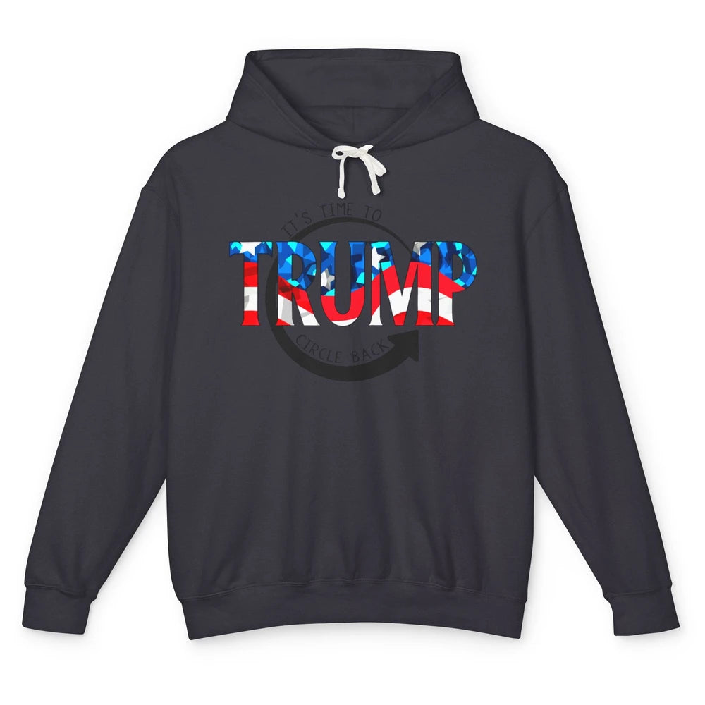 Trump 2024 It's Time To Circle Back US Flag Republican Gift Unisex Lightweight Hoodie