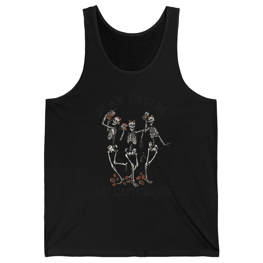 Funny Dancing Skeleton Dead Inside But Caffeinated Leopard Unisex Jersey Tank