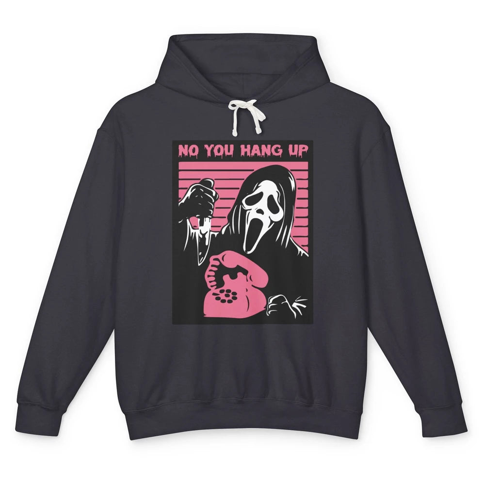 Funny No You Hang Up Calling Ghost Scary Spooky Halloween Unisex Lightweight Hoodie