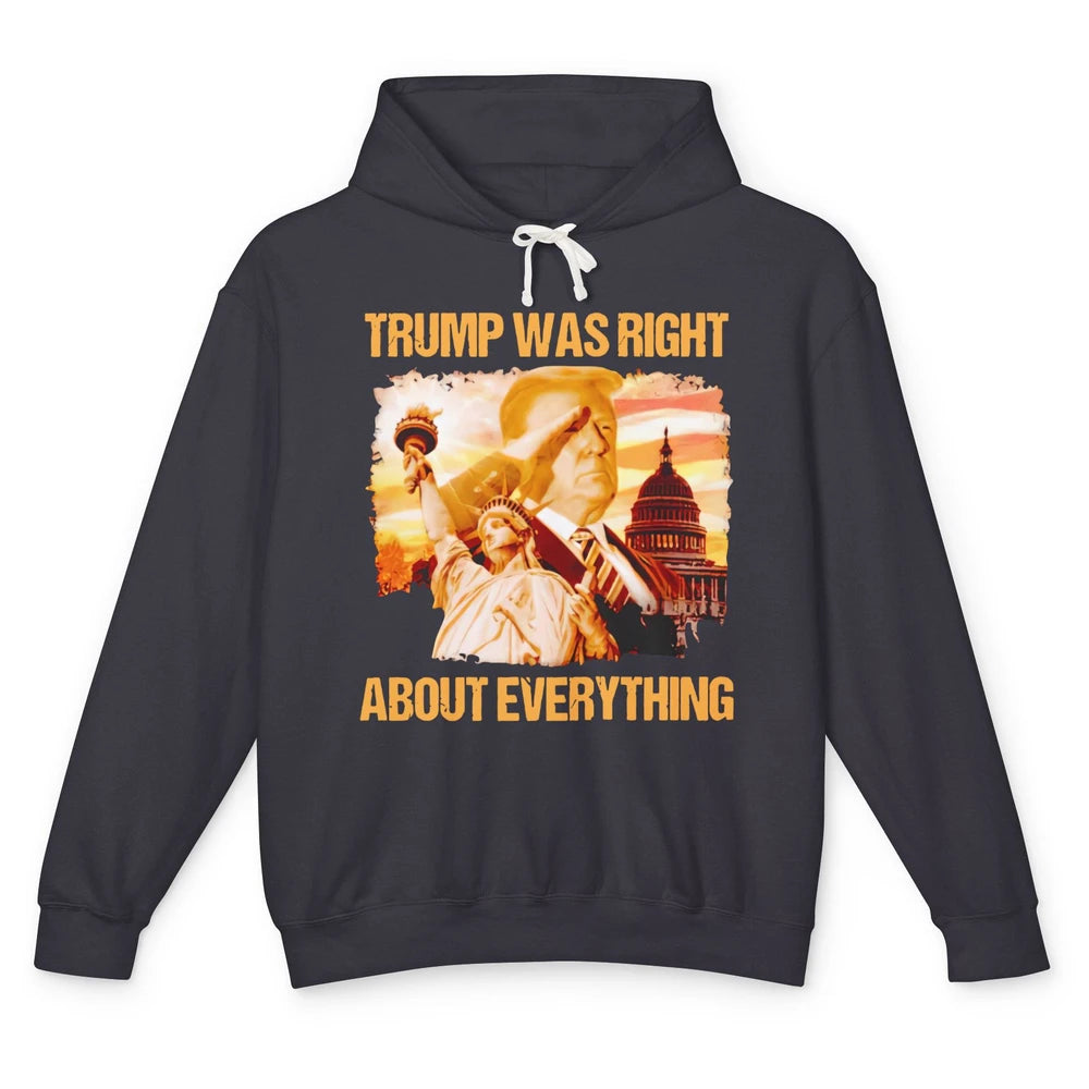 Trump Was Right About Everything Donald Trump President 2024 Unisex Lightweight Hoodie